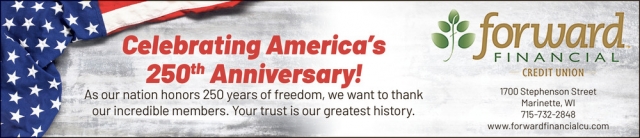 Celebrating America's 250th Anniversary, Forward Financial Credit Union - Iron Mountain, Iron Mountain, MI