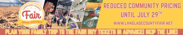 Reduced Community Pricing Until July 29!, Langlade County Fair, Antigo, WI