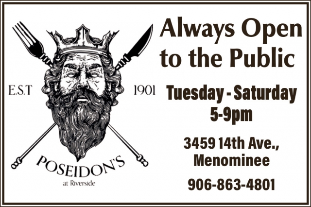 Always Open to the Public, Poseidon's at Riverside, Menominee, MI