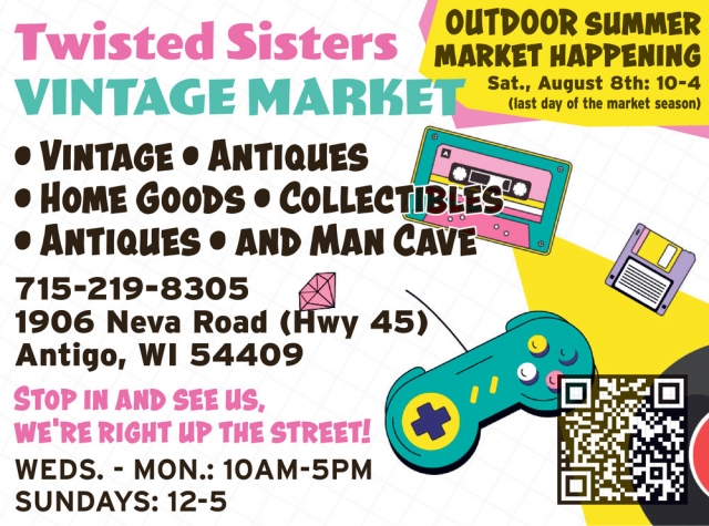 Stop In And See Us, Twisted Sisters Vintage Market, Antigo, WI