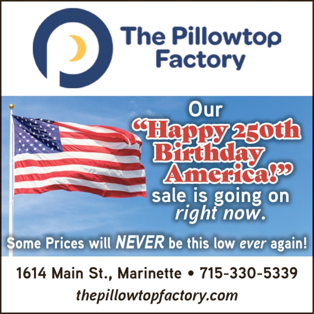 Our "Happy 250th Birthday America!" Sale, The Pillowtop Factory, Marinette, WI
