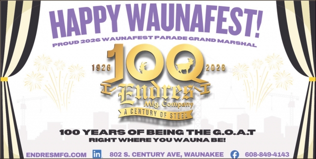 Happy WaunaFest Weekend!, Endres Manufacturing Company, Waunakee, WI