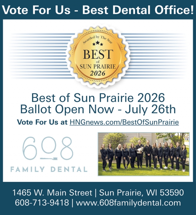 Vote for Us - Best Dental Office!, 608 Family Dental, Sun Prairie, WI
