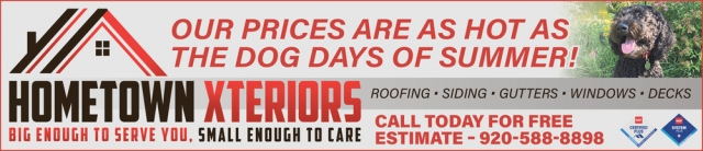 Our Prices Are as Hot as the Dog Days of Summer!, Hometown Xteriors, Jefferson, WI