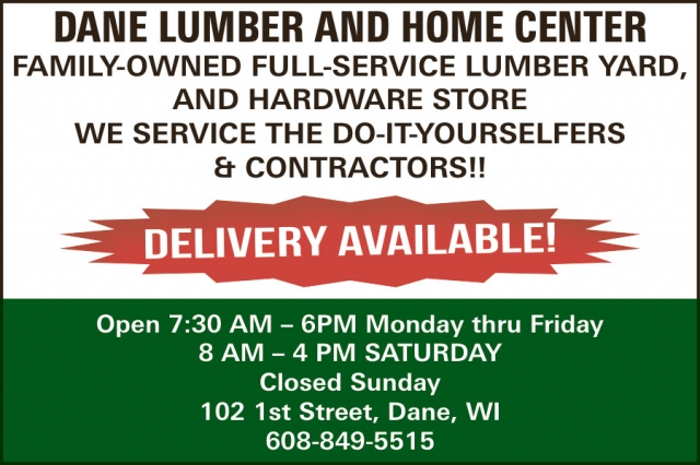 Delivery Available!, Dane Lumber & Home Center, Dane, WI