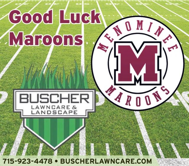 Good Luck Maroons, Buscher Lawncare & Landscape, WI
