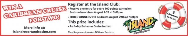 Win a Caribbean Cruise for Two!, Island Resort & Casino, Harris, MI
