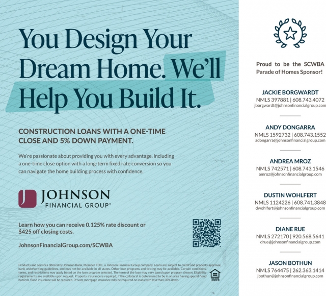 You Design Your Dream Home. We'll Help You Build It., Johnson Financial Group, WI