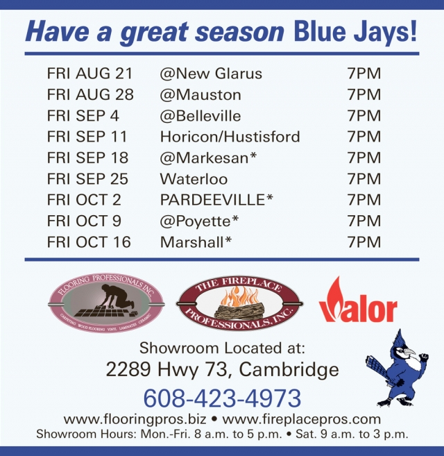 Have a great season Blue Jays!, Flooring Professionals, Inc - The Fireplace Professionals, Inc, Cambridge, WI