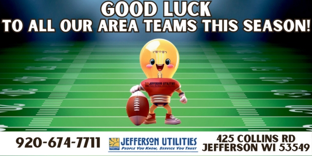 Good Luck to All Our Area Teams This Season!, Jefferson Utilities, Jefferson, WI