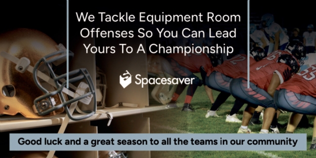 Good luck and a great season to all the teams in our community, Spacesaver