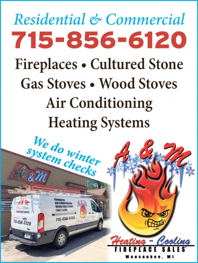 Fireplaces Sales, A&M Heating - Cooling, Wausaukee, WI