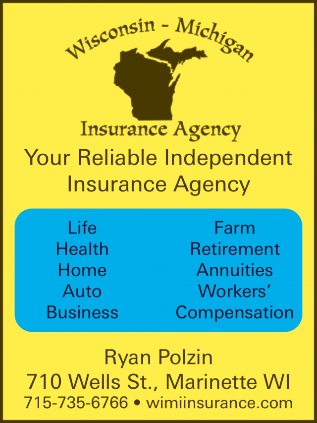 Your Reliable Independent Insurance Agency, Wisconsin - Michigan Insurance Agency