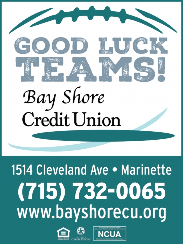 Good Luck Teams!, Bay Shore Credit Union - Marinette, Marinette, WI