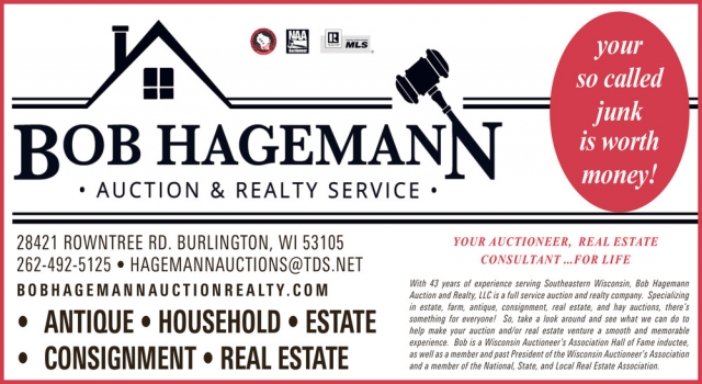 Your So Called Junk is Worth Money!, Bob Hagemann Auction & Realty Service, Burlington, WI