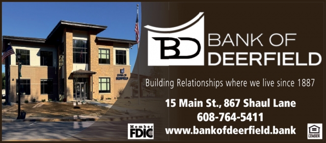 Building Relationships Where We Live Since 1887, Bank of Deerfield, Deerfield, WI