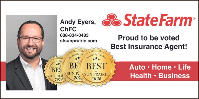 Proud To Be Voted Best Insurance Agent!, State Farm - Andy Eyers, Sun Prairie, WI