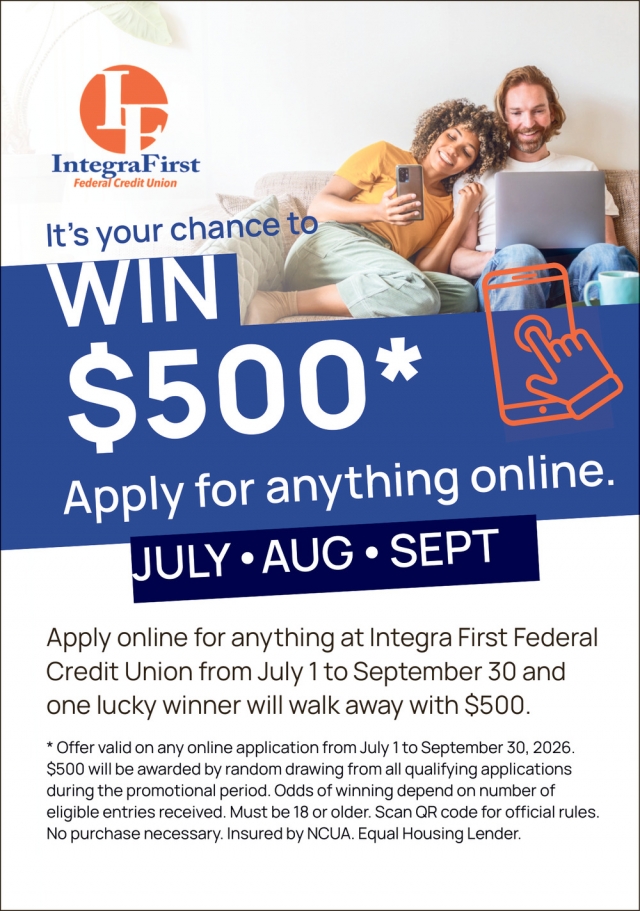 It's your chance to WIN $500*, IntegraFirst Federal Credit Union, Powers, MI