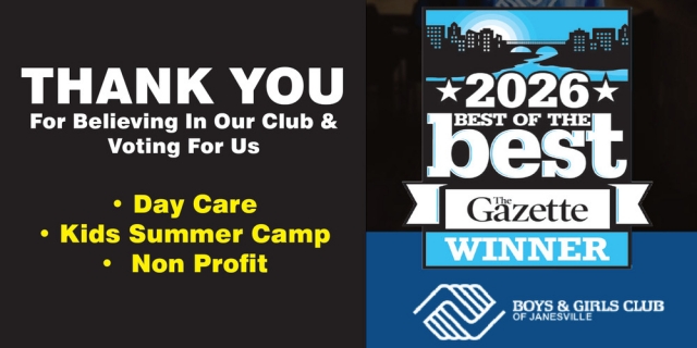 Thank You For Believing In Our Club & Voting For Us, Boys and Girls Club of Janesville