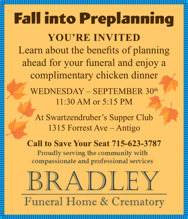 Fall into Preplanning, Bradley Funeral Home & Crematory, Antigo, WI