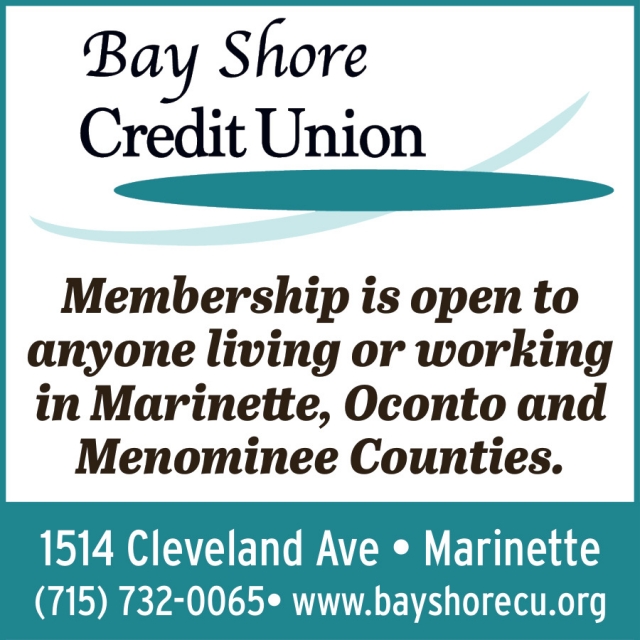 Membership Is Open, Bay Shore Credit Union - Marinette, Marinette, WI