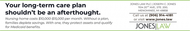 Your Long-Term Care Plan Shouldn't Be An Afterthought., Jones Law PLC, Menominee, MI