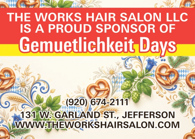 Sponsor of Gemuetlichkeit Days, The Works Hair Salon LLC, Jefferson, WI