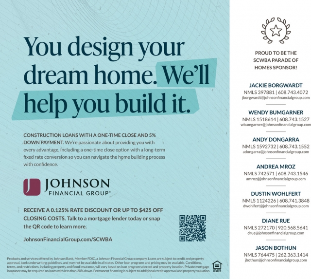 You Design Your Dream Home. We'll Help You Build It., Johnson Financial Group, WI