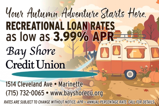 Recreational Loan Rates, Bay Shore Credit Union - Marinette, Marinette, WI