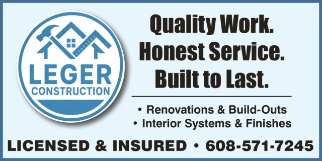 Quality Work. Honest Service. Built To Last., Leger Construction, Fort Atkinson, WI