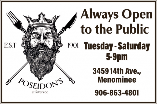 Always Open to the Public, Poseidon's at Riverside, Menominee, MI