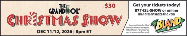 The Grand O'l Christmas Show, Island Resort & Casino, Harris, MI