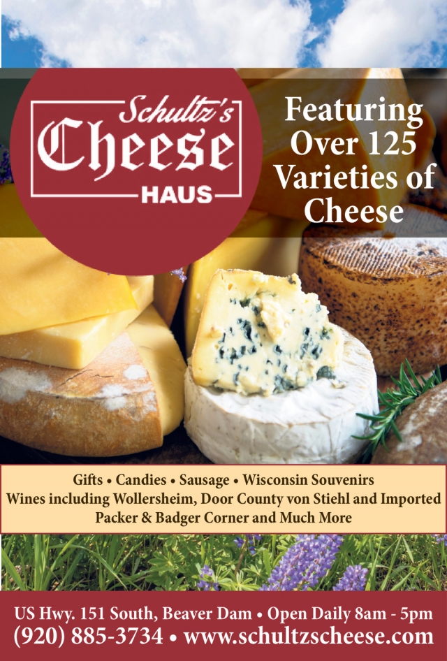 Featuring Over 125 Varieties of Cheese, Schultz's Cheese Haus, Beaver Dam, WI