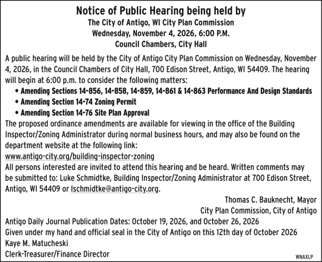 Notice of Public Hearing, City of Antigo, Antigo, WI