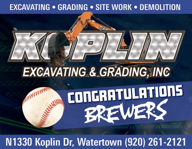 COnGRATULATIONS BREWERS, Koplin Excavating & Grading, Inc., Watertown, WI