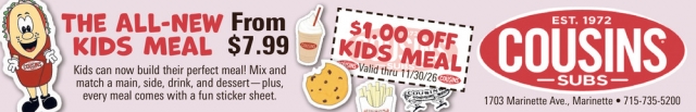 The All-New From Kids Meal $7.99, Cousins Subs, Marinette, WI