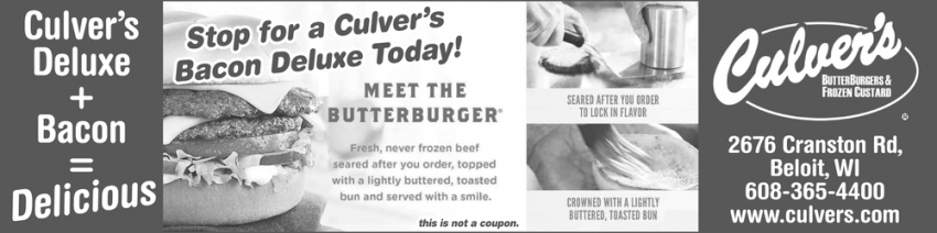 Stop For A Culver's Bacon Deluxe Today!