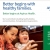Better Begins with Great Care