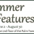 Summer Features