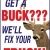 Get a Buck???