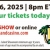 Get Your Tickets Today!