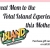 Total Island Experience this Mother's Day
