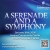 A Serenade and a Symphony