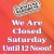 We Are Closed Saturday until 12 Noon!