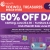 50% OFF Days!