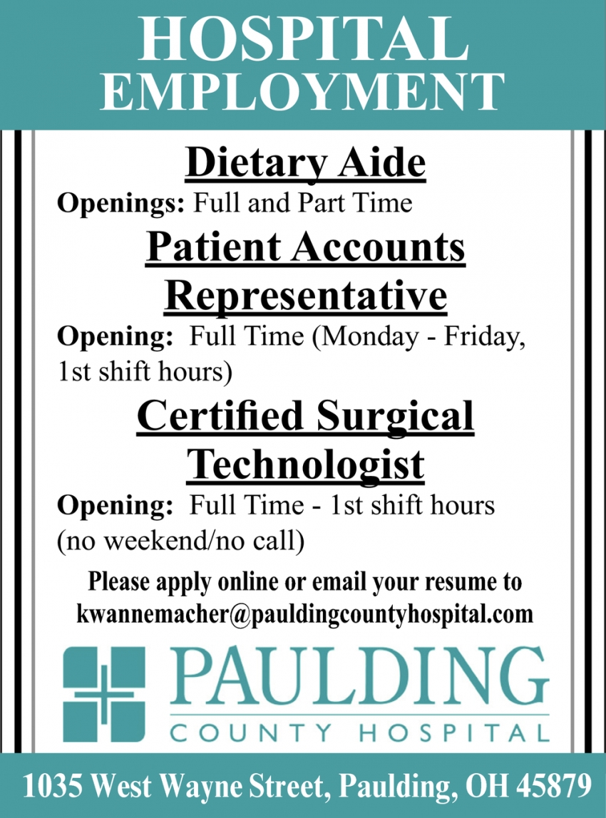 Dietary Aide - Patient Accounts Representative - Certified Surgical Technologist