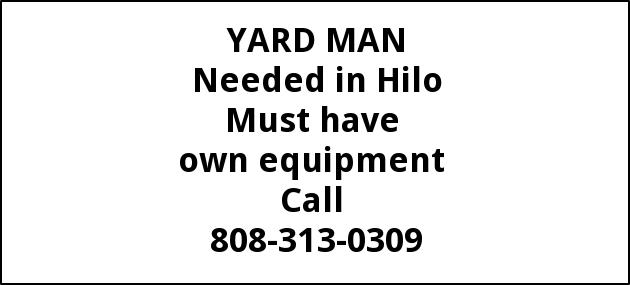 Yard Man Needed