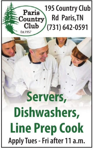 Servers, Dishwashers, Line Prep Cook