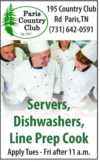 Servers, Dishwashers, Line Prep Cook