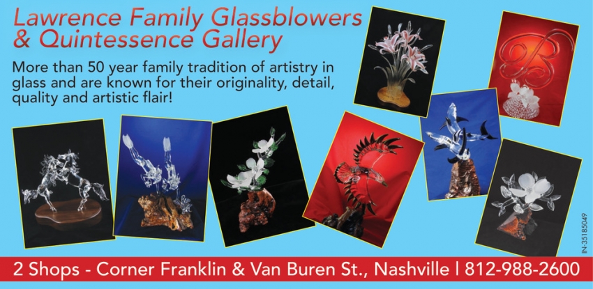 Lawrence Family Glassblowers And Quintessence Gallery